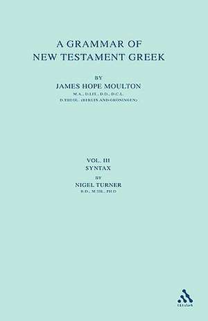 A Grammar of New Testament Greek: The Prolegomena de James H. Moulton