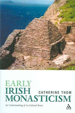 Early Irish Monasticism de Dr. Catherine Thom