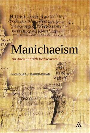 Manichaeism: An Ancient Faith Rediscovered de Dr Nicholas J. Baker-Brian