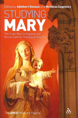 Studying Mary: The Virgin Mary in Anglican and Catholic Theology and Devotion de Nicholas Sagovsky