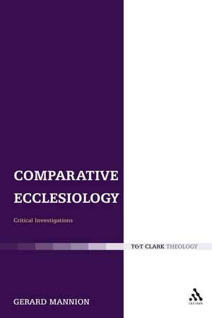 Comparative Ecclesiology: Critical Investigations de Dr Gerard Mannion