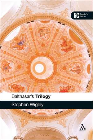 Balthasar's Trilogy de Revd Dr Stephen Wigley