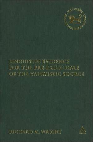 Linguistic Evidence for the Pre-exilic Date of the Yahwistic Source de Rick Wright