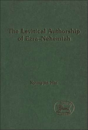 The Levitical Authorship of Ezra-Nehemiah de Kyung-Jin Min