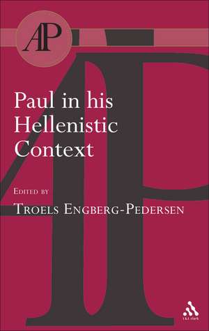 Paul in his Hellenistic Context de Dr. Troels Engberg-Pedersen