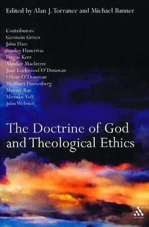 The Doctrine of God and Theological Ethics de Michael Banner