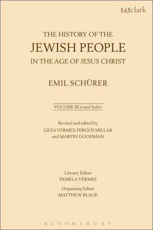 The History of the Jewish People in the Age of Jesus Christ: Volume 3.ii and Index de Emil Schürer