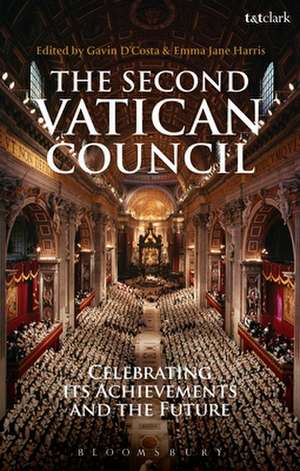 The Second Vatican Council: Celebrating its Achievements and the Future de Dr. Gavin D'Costa