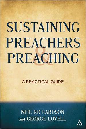 Sustaining Preachers and Preaching: A Practical Guide de George Lovell