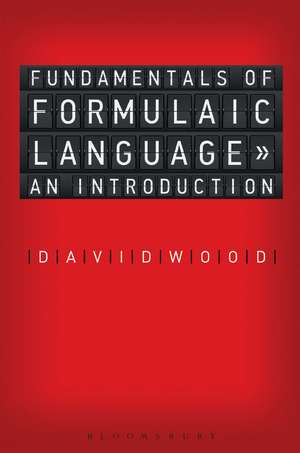 Fundamentals of Formulaic Language: An Introduction de David Wood