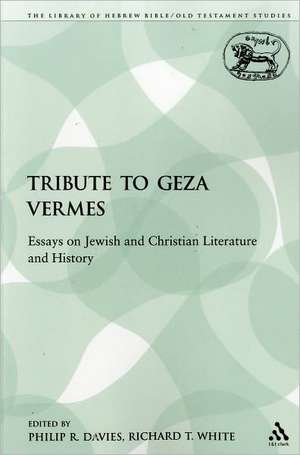 A Tribute to Geza Vermes: Essays on Jewish and Christian Literature and History de Professor Philip R. Davies