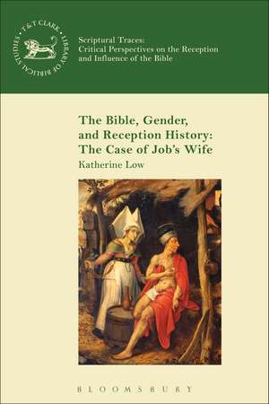 The Bible, Gender, and Reception History: The Case of Job's Wife de Assistant Professor of Religion and Chaplain Katherine Low