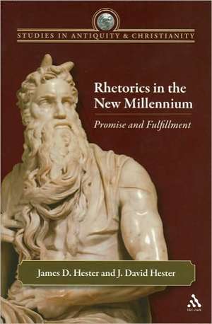 Rhetorics in the New Millennium: Promise and Fulfillment de James D. Hester