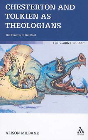 Chesterton and Tolkien as Theologians de Rev'd Canon Professor Alison Milbank