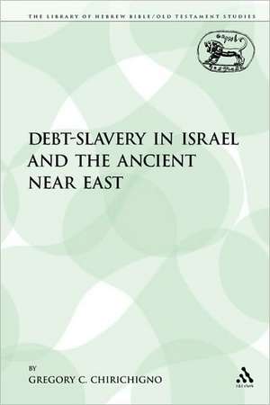 Debt-Slavery in Israel and the Ancient Near East de Gregory C. Chirichigno