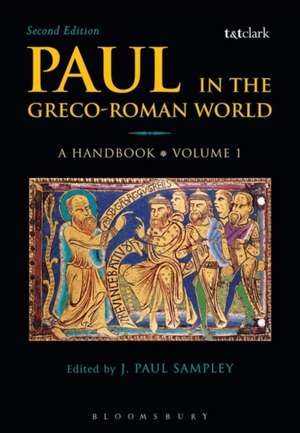 Paul in the Greco-Roman World: A Handbook: Volume I de Dr J. Paul Sampley