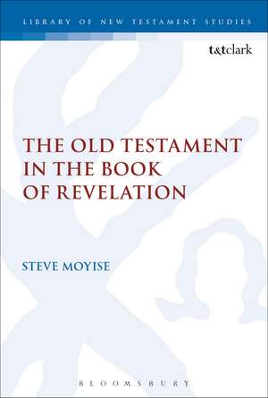 The Old Testament in the Book of Revelation de Professor Steve Moyise