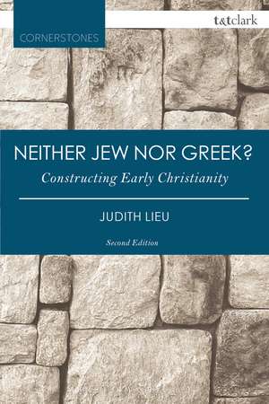 Neither Jew nor Greek?: Constructing Early Christianity de Judith Lieu