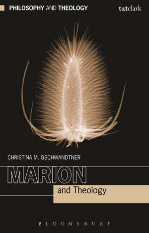 Marion and Theology de Prof Christina M. Gschwandtner