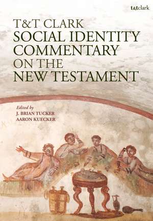 T&T Clark Social Identity Commentary on the New Testament de Dr. J. Brian Tucker