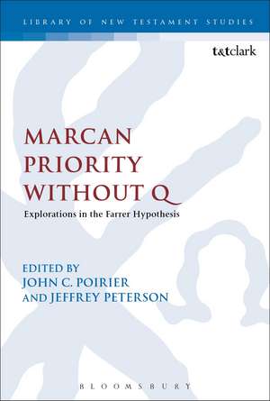 Marcan Priority Without Q: Explorations in the Farrer Hypothesis de Professor John C. Poirier