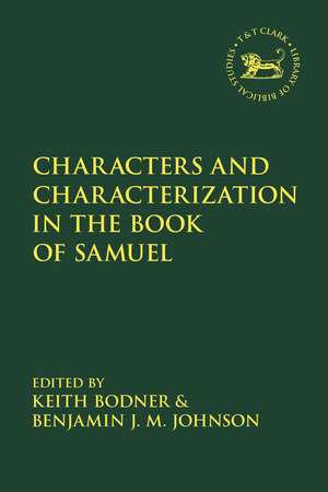 Characters and Characterization in the Book of Samuel de Professor Keith Bodner