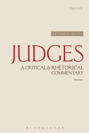 Judges: A Critical & Rhetorical Commentary de Professor Richard D. Nelson