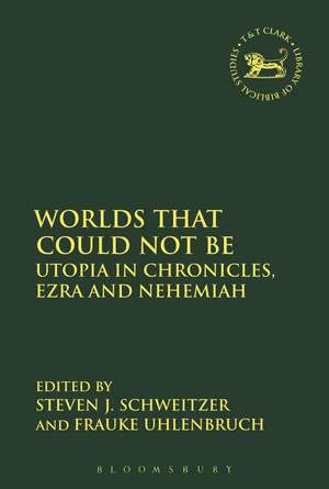 Worlds that Could Not Be: Utopia in Chronicles, Ezra and Nehemiah de Frauke Uhlenbruch