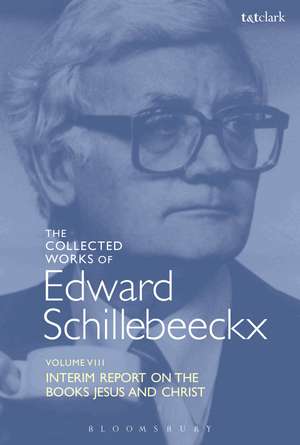 The Collected Works of Edward Schillebeeckx Volume 8: Interim Report on the Books "Jesus" and "Christ" de Edward Schillebeeckx