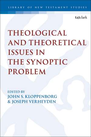 Theological and Theoretical Issues in the Synoptic Problem de Professor John S. Kloppenborg