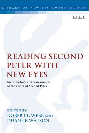 Reading Second Peter with New Eyes: Methodological Reassessments of the Letter of Second Peter de Dr. Robert L. Webb