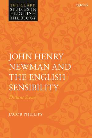 John Henry Newman and the English Sensibility: Distant Scene de Dr Jacob Phillips