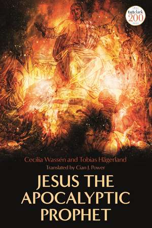 Jesus the Apocalyptic Prophet de Professor Cecilia Wassen