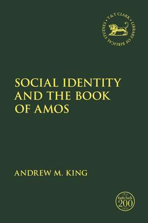 Social Identity and the Book of Amos de Assistant Professor Andrew M. King