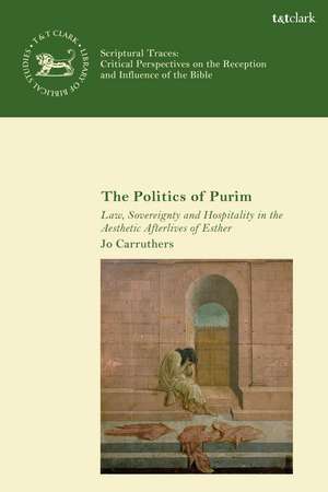 The Politics of Purim: Law, Sovereignty and Hospitality in the Aesthetic Afterlives of Esther de Dr Jo Carruthers