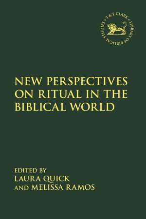 New Perspectives on Ritual in the Biblical World de Assistant Professor Laura Quick