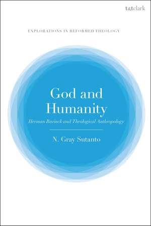 God and Humanity de Nathaniel Gray Sutanto