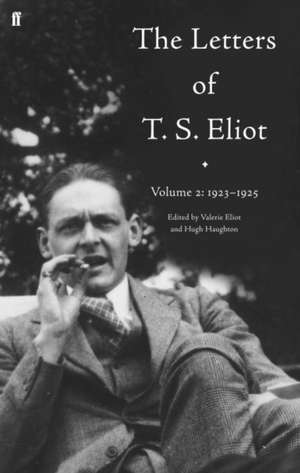 The Letters of T. S. Eliot Volume 2: 1923-1925 de T. S. Eliot