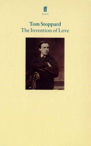 Stoppard, T: Invention of Love de Tom Stoppard