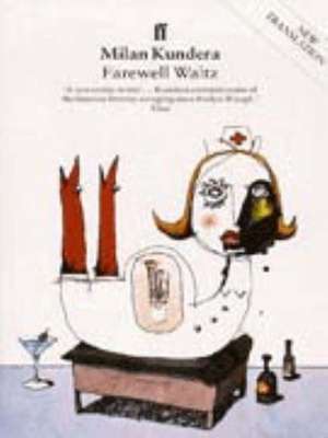 Farewell Waltz de Milan Kundera