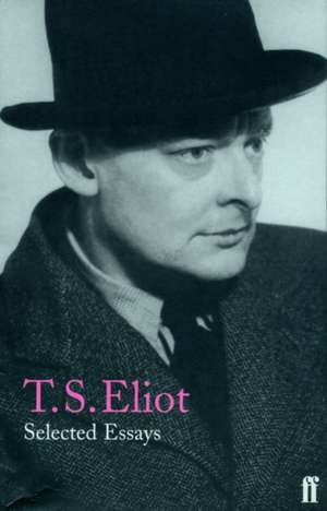 Selected Essays de T. S. Eliot