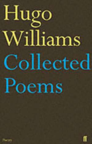 Collected Poems de Hugo Williams