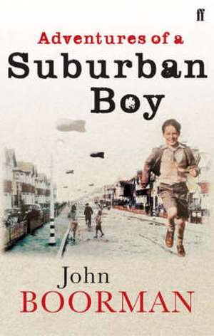 Adventures of a Suburban Boy de John Boorman