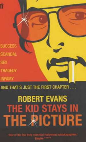 Evans, R: The Kid Stays in the Picture de Robert Alan Evans