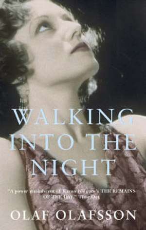 Olafsson, O: Walking into the Night de Olaf Olafsson