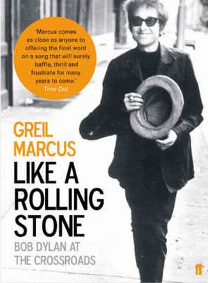 Like a Rolling Stone de Greil Marcus