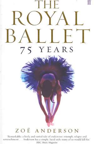 Anderson, Z: The Royal Ballet: 75 Years de Zoe Anderson