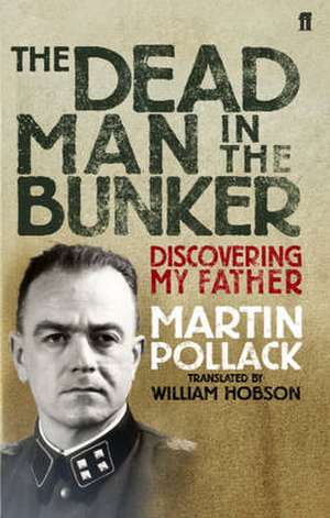 The Dead Man in the Bunker de Martin Pollack