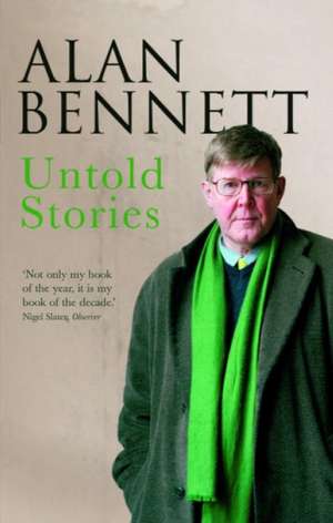 Untold Stories de Alan Bennett