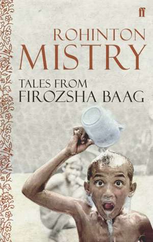 Mistry, R: Tales from Firozsha Baag